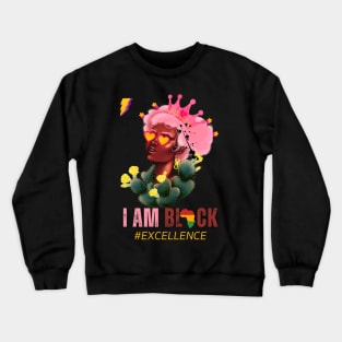 I Am Black Excellence Melanin Women Black Month History 2023 Crewneck Sweatshirt